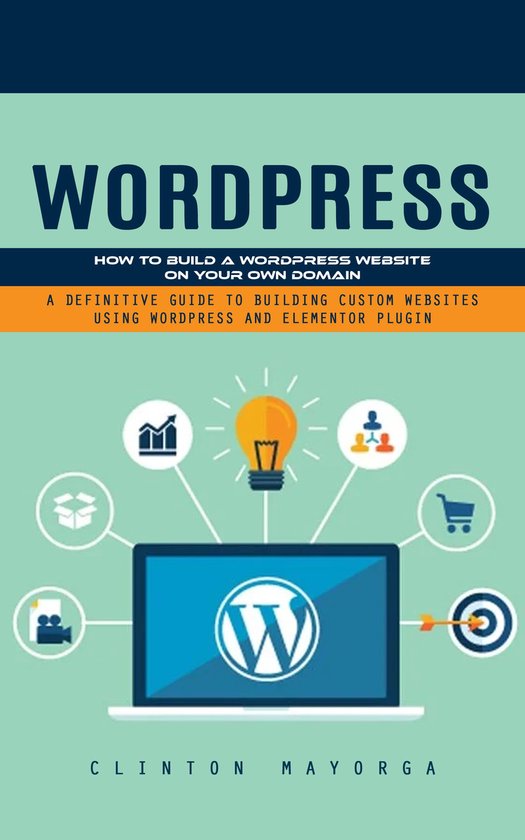 Wordpress: How to Build a Wordpress Website on Your Own Doma ... - cover