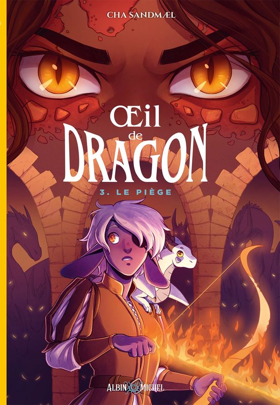 Oeil de dragon 3 - Oeil de dragon - tome 3 - Le Piège