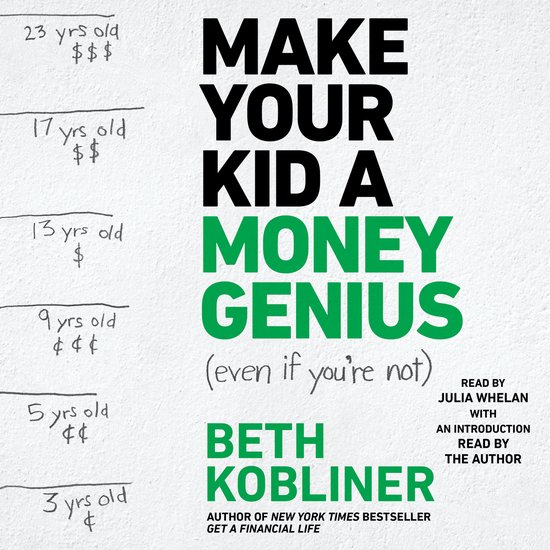 Make Your Kid A Money Genius (Even If You're Not) - cover