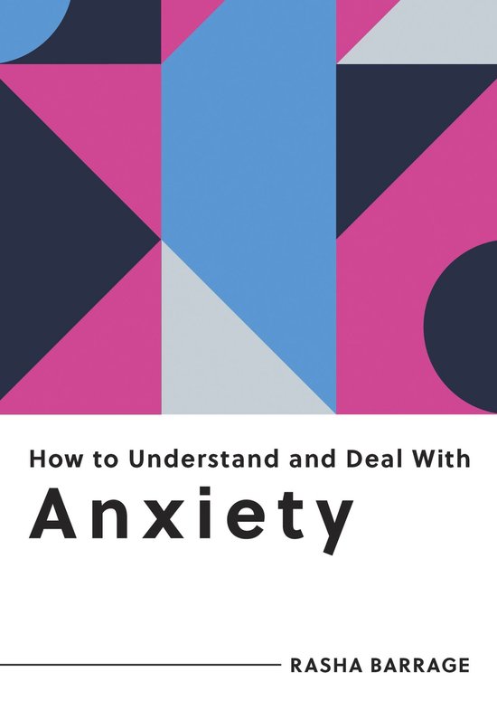 How to Understand and Deal with Anxiety - cover