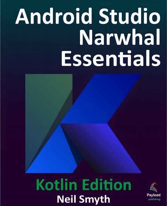 Android Studio Narwhal Essentials - Kotlin Edition - cover