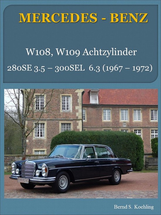 Mercedes S-Klasse Reihe 5 - Mercedes-Benz, Die W108/W109 V8  ... - cover