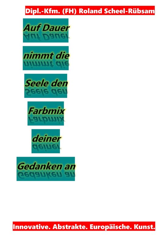 Auf Dauer nimmt die Seele den Farbmix deiner Gedanken an: Ly ... - cover
