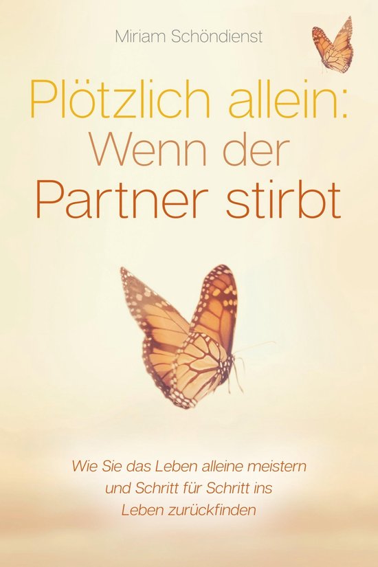 Plötzlich allein: Wenn der Partner stirbt - Wie Sie das Leb ... - cover