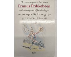 De zonderlinge avonturen van Primus Prikkebeen