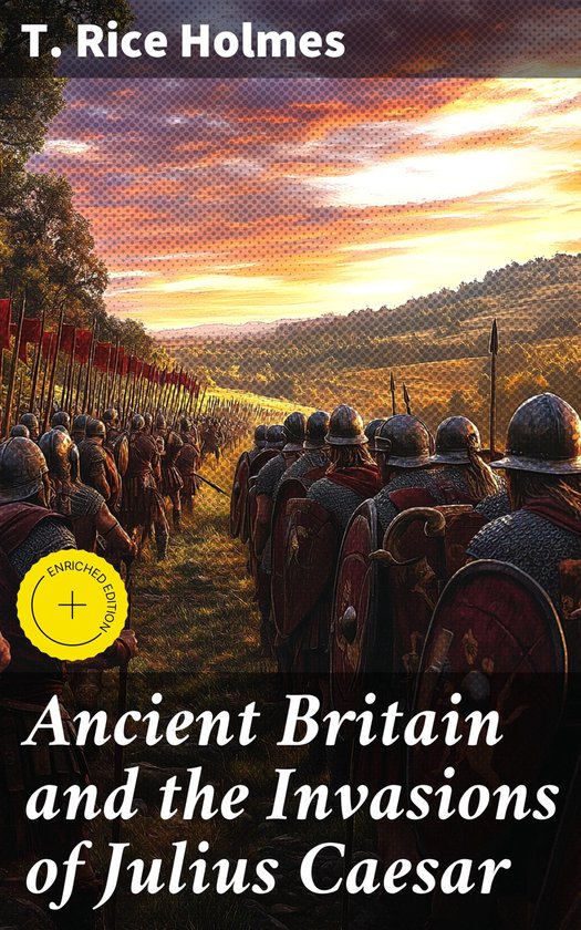 Ancient Britain and the Invasions of Julius Caesar - cover