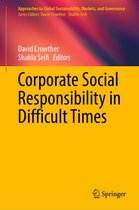 Approaches to Global Sustainability, Markets, and Governance - Corporate Social Responsibility in Difficult Times