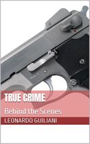 True Crime - Behind the Scenes