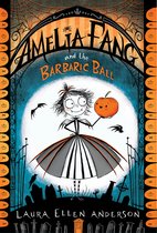 Amelia Fang- Amelia Fang and the Barbaric Ball