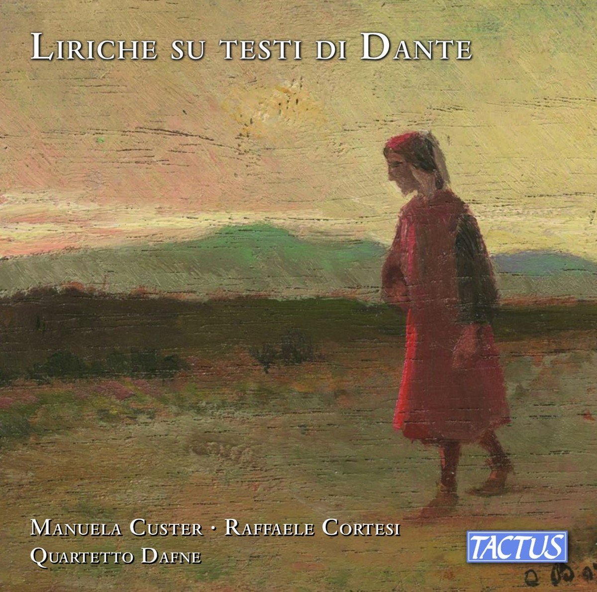 Manuela Custer, Raffaele Cortesi, Quartetto Dafne - Liriche Sui Testi Di Dante (CD)