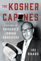 The Kosher Capones A History of Chicago's Jewish Gangsters