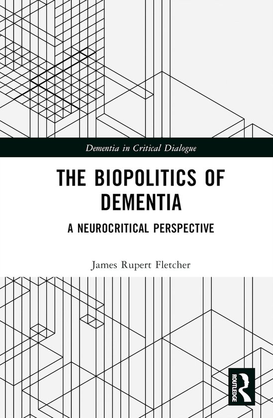 Dementia in Critical Dialogue-The Biopolitics of Dementia - cover