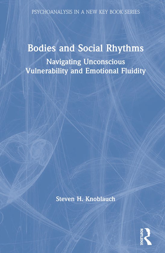 Psychoanalysis in a New Key Book Series- Bodies and Social R ... - cover