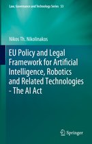 Law, Governance and Technology Series- EU Policy and Legal Framework for Artificial Intelligence, Robotics and Related Technologies - The AI Act