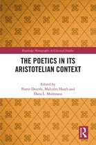 Routledge Monographs in Classical Studies-The Poetics in its Aristotelian Context