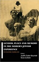 Gender, Place and Memory in the Modern Jewish Experience REPlacing Ourselves ParkesWiener Series on Jewish Studies