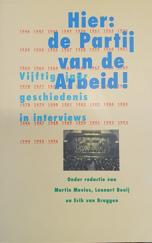 HIER:DE PARTIJ VAN DER ARBEID!