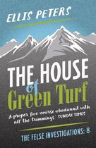 The Felse Investigations 8 - The House of Green Turf