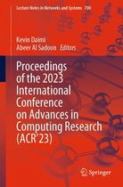 Lecture Notes in Networks and Systems 700 - Proceedings of the 2023 International Conference on Advances in Computing Research (ACR’23)
