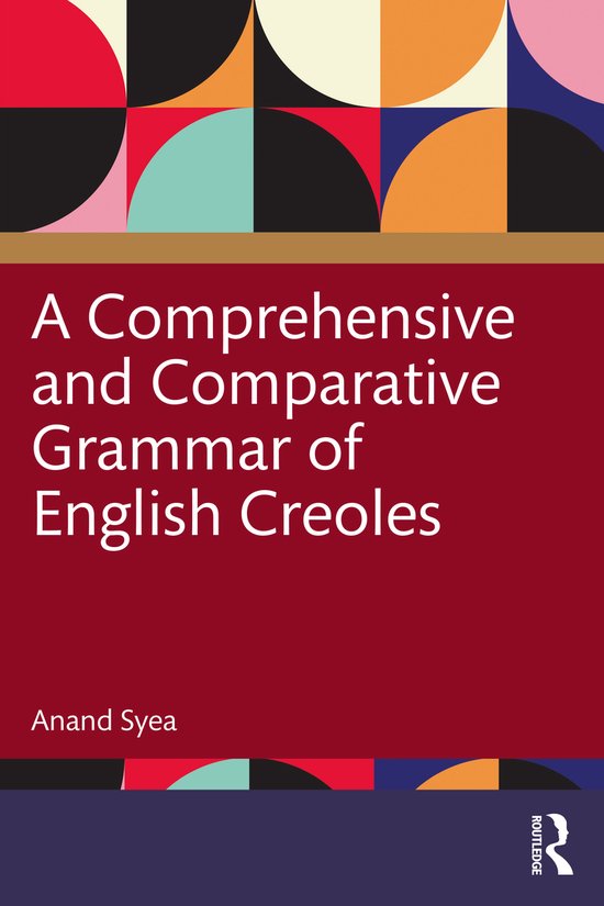 A Comprehensive and Comparative Grammar of English Creoles ...