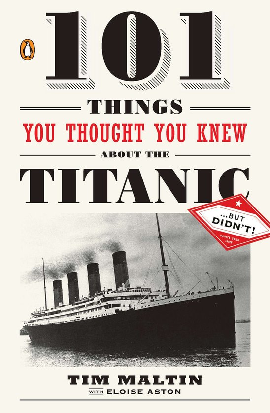 101 Things You Thought You Knew About the Titanic--But Didn' ... - cover