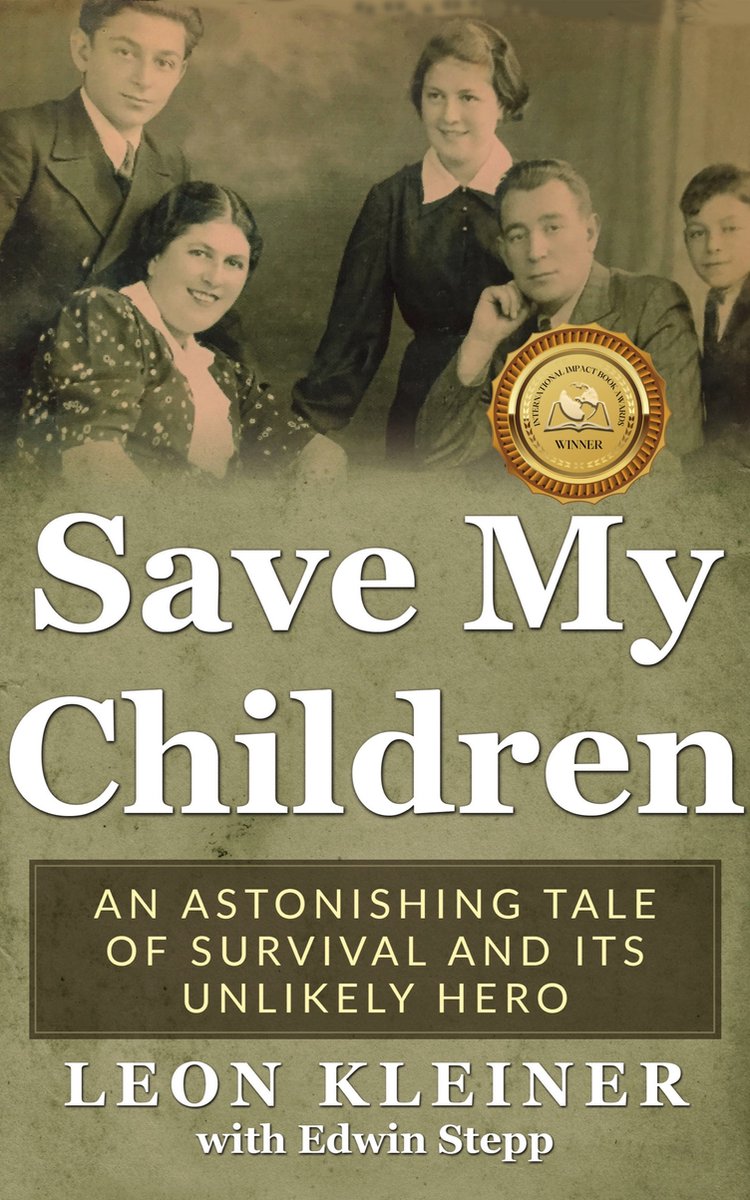 Holocaust Survivor True Stories WWII- Save My Children - Leon Kleiner