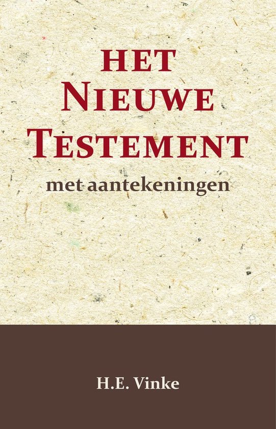 Het Nieuwe Testament met Aantekeningen 4 9789057196898 H.E. Vinke Boeken bol