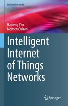 Wireless Networks - Intelligent Internet of Things Networks