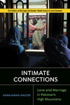 Politics of Marriage and Gender: Global Issues in Local Contexts- Intimate Connections