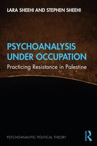 Psychoanalytic Political Theory- Psychoanalysis Under Occupation