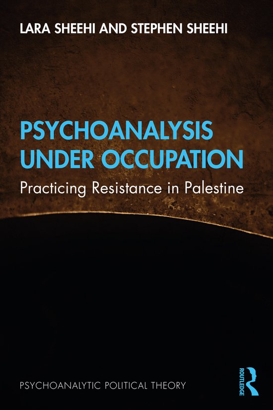 Psychoanalytic Political Theory- Psychoanalysis Under Occupa ... - cover