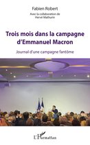 Trois mois dans la campagne d'Emmanuel Macron