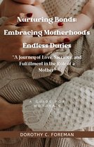 A guide for mother's 1 - Nurturing Bonds: Embracing Motherhood's Endless Duties