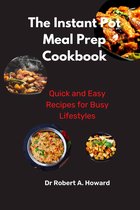 The Instant Pot Meal Prep Cookbook