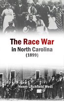 The Race War in North Carolina (1899)
