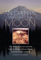 The Environment in Modern North America-An Open Pit Visible from the Moon