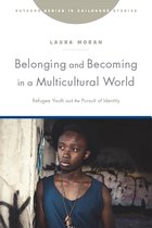 Rutgers Series in Childhood Studies- Belonging and Becoming in a Multicultural World