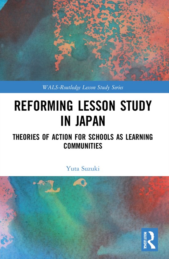 WALS-Routledge Lesson Study Series- Reforming Lesson Study i ... - cover