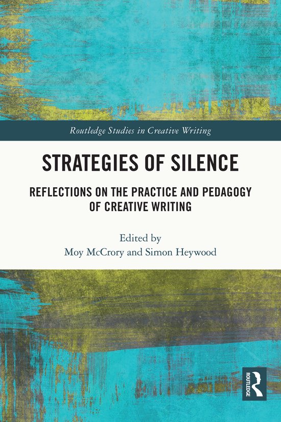 Routledge Studies in Creative Writing- Strategies of Silence - cover