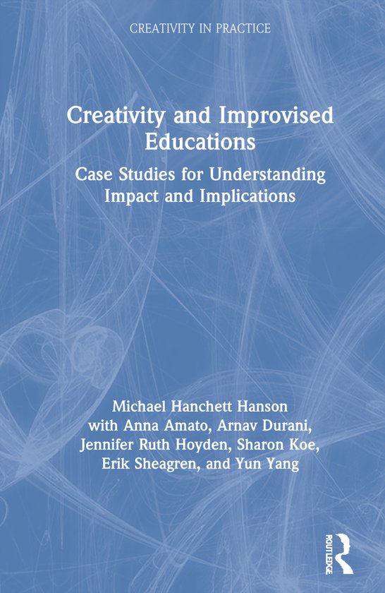 Creativity in Practice- Creativity and Improvised Educations - cover