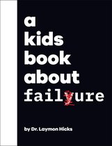 A Kids Book-A Kids Book About Failure