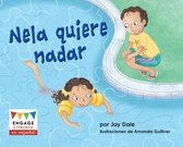 Engage Literacy en español Rojo - Nela quiere nadar