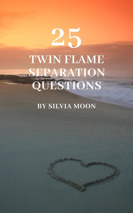 Twin Flame Separation 25 Popular Twin Flame Separation Questions (ebook), Silvia... bol
