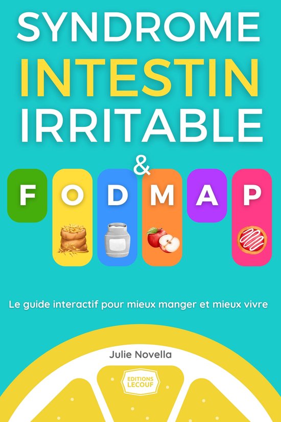Syndrome de l'Intestin Irritable et FODMAP (ebook), Julie Novella 1230006564162 Boeken Syndrome de l'Intestin Irritable et FODMAP (ebook), Julie Novella 1230006564162 Boeken