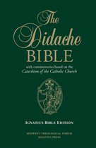 The Didache Bible with Commentaries Based on the Catechism of the Catholic Chur