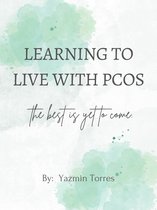 Learning to Live with PCOS