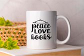 Mok Peace Love Books - Teacher - job - i love my job - Docent - Books - boeken - lezen - Gift - Cadeau - Man - meisje - vrouwen