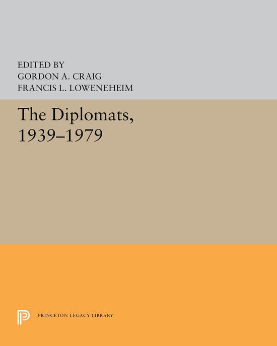 Princeton Legacy Library-The Diplomats, 1939–1979 - cover