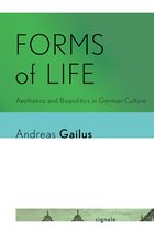 Forms of Life Aesthetics and Biopolitics in German Culture Signale Modern German Letters, Cultures, and Thought