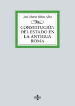 Derecho - Biblioteca Universitaria de Editorial Tecnos - Constitución del Estado en la Antigua Roma